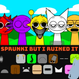 Sprunki But I Ruined It