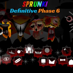Sprunki Definitive Phase 6